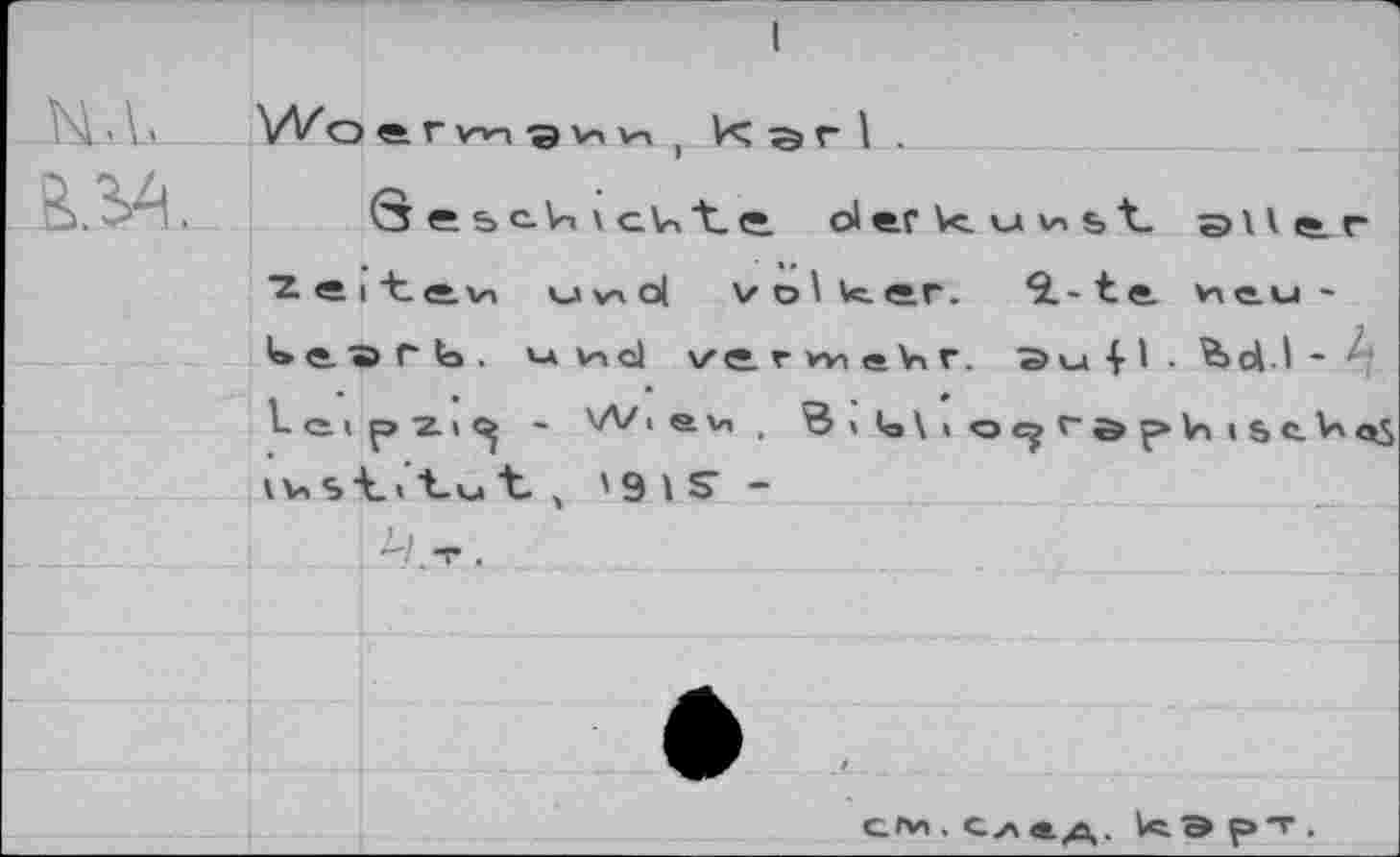 ﻿Wo 'S. r wn -g V-> v-t ,	1 .
Se&c.Vixc.U't.e. clerkuv>st. aHtr ‘Zl«i‘te.v^ <_' v\ ol Volker. ‘i-te. voe.iu~ Ue.'srta. u viel verwehr. s ui 4 I . I -Leipzig - VV < e. v< _ Ö><a\iOc?röphiStVi<s5
, '9 1 S -
GOn . Czv «-A. k9pT.